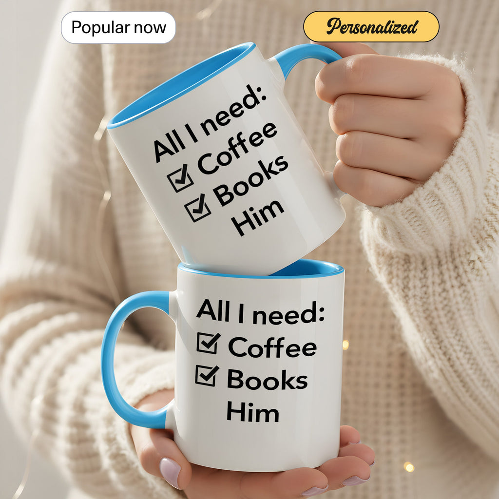 All I Need Coffee Books Him Mug – Romantic Book Lover Gift – Girlfriend Coffee Cup – 11oz 15oz Ringer Mug |Mug 144