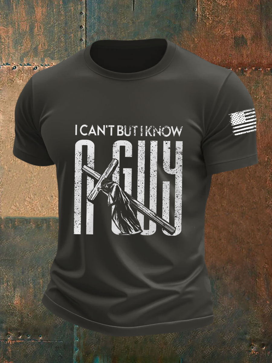 Men's I Can't But I Know A Guy Short-sleeved T-shirt
