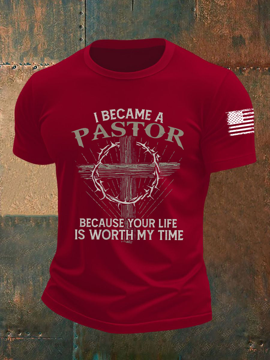 Men's I Became A Pastor Because Your Life Is Worth My Time Short-sleeved T-shirt