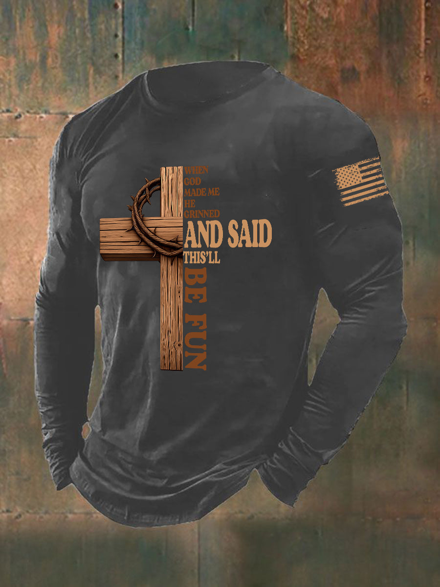 Men's When God Made Me He Said This'll Be Fun Long Sleeve T-shirt