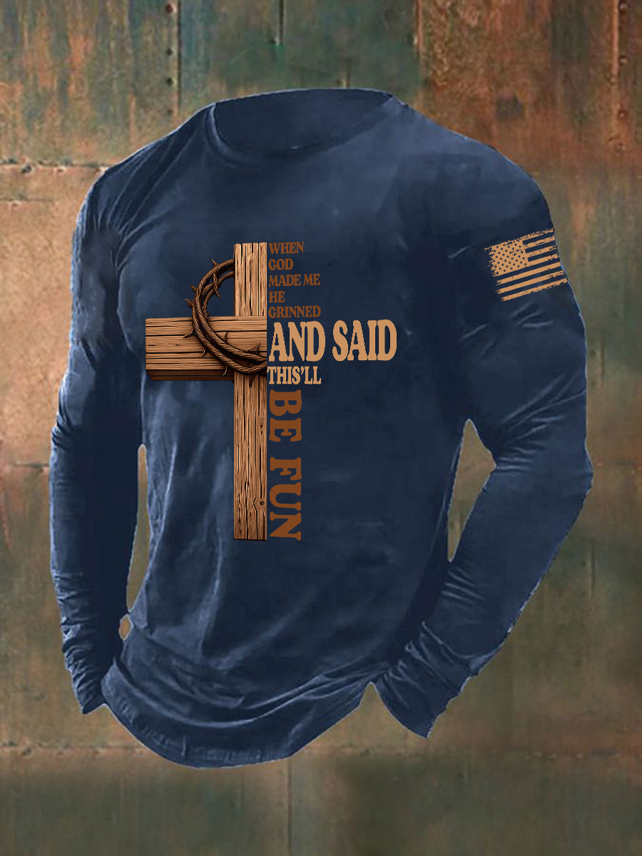 Men's When God Made Me He Said This'll Be Fun Long Sleeve T-shirt