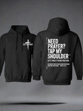 Men's Need Prayer?Tap My Shoulder Print Hoodie